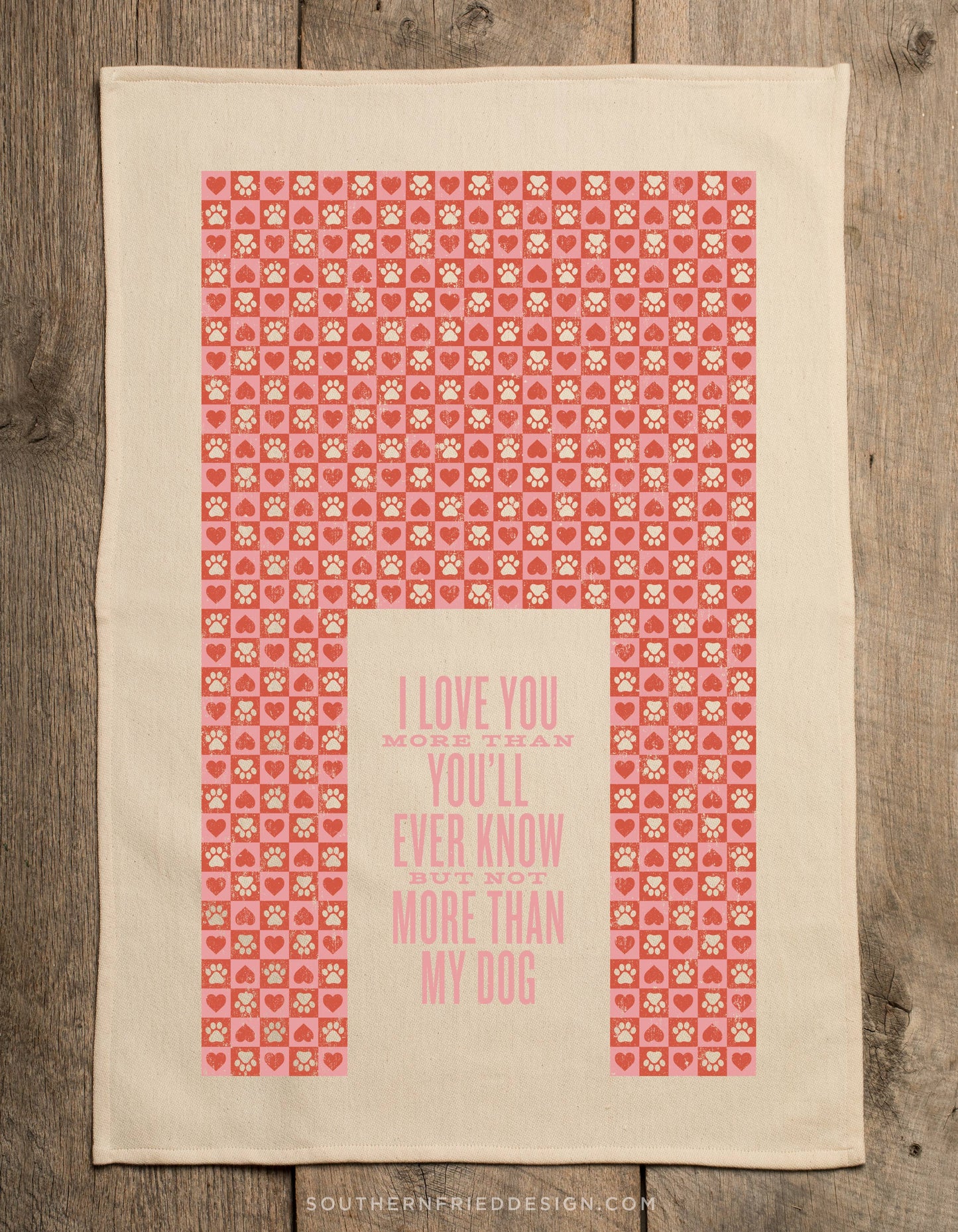 **NEW**I love You More Than You'll Ever Kno... Kitchen Towel
