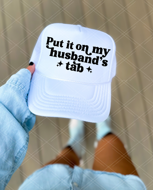 Put it on My Husband's Tab Trucker Hat