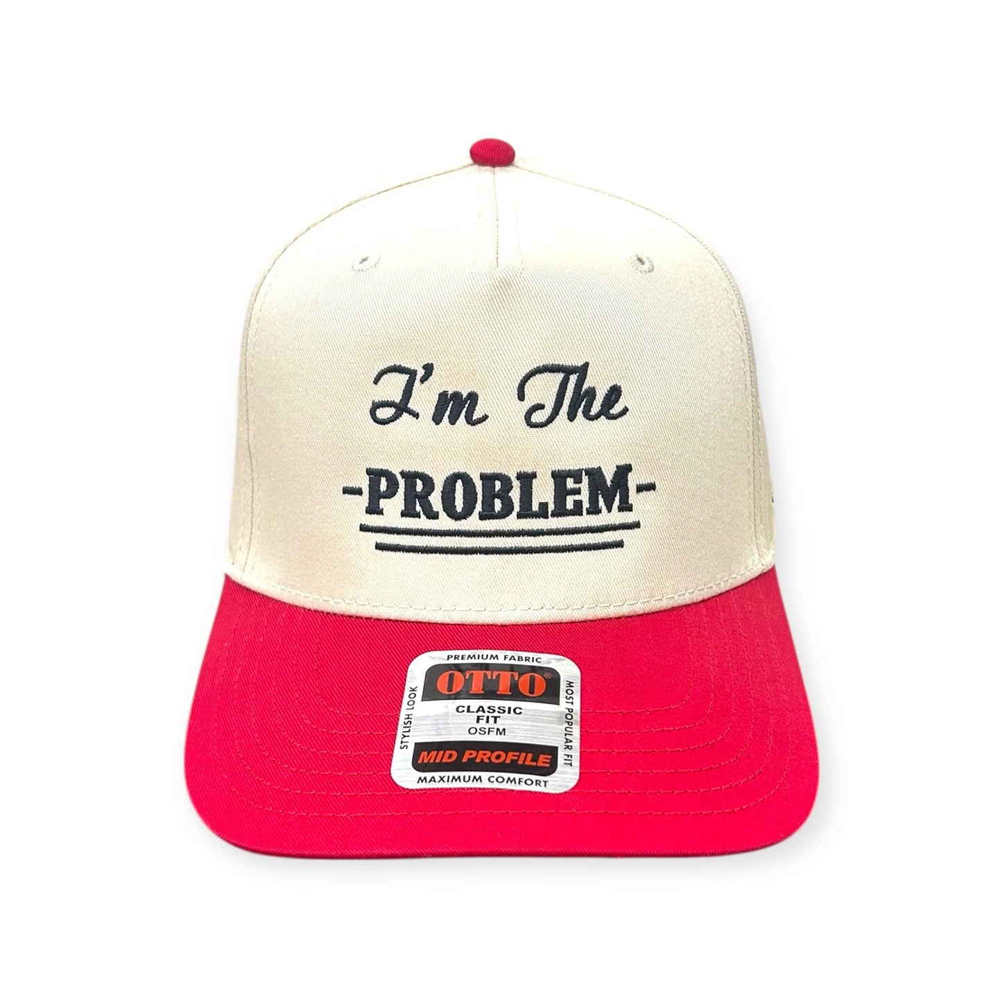 I'm the Problem Embroidery Hat - Otto Cap - 926 West